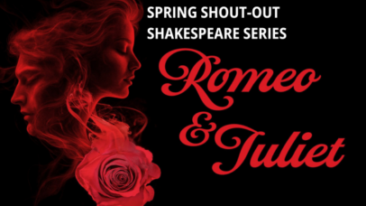 TSC Expands Our FREE Shout-Out Shakespeare Series into the Spring with Romeo and Juliet