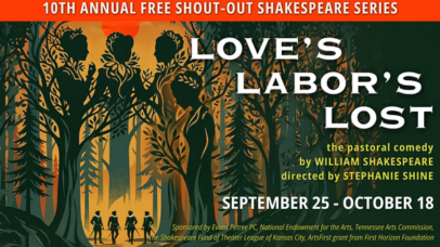 Launching Our 19th Performance Season with the 10th Annual FREE Shout-Out Shakespeare Series: Love’s Labor’s Lost!